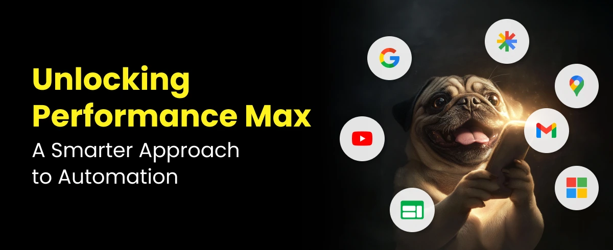 Somebody Digital dog launches his PMAX campaigns